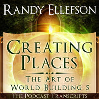 Creating Places - The Podcast Transcripts (The Art of World Building, #5)