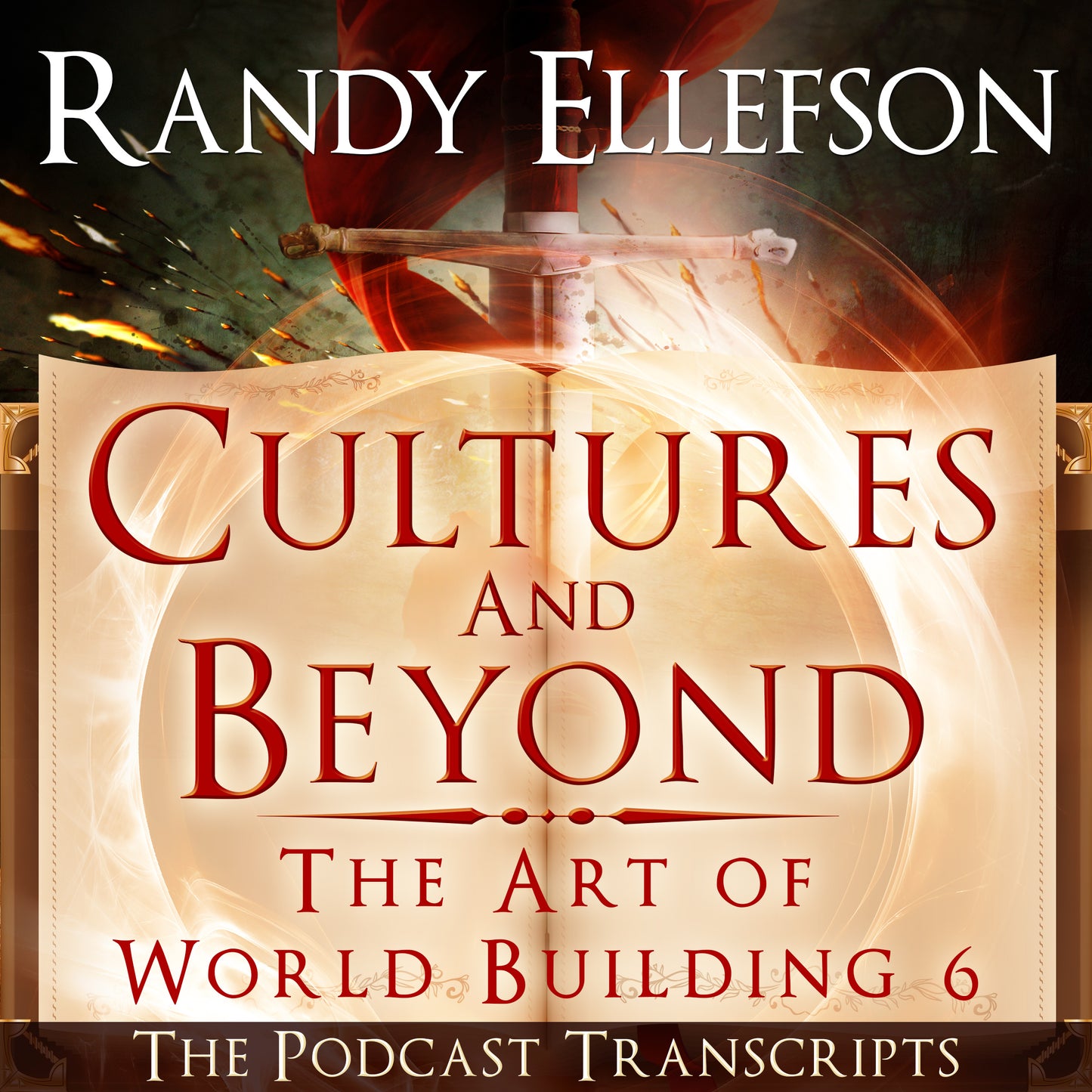 Cultures and Beyond - The Podcast Transcripts (The Art of World Building, #6)