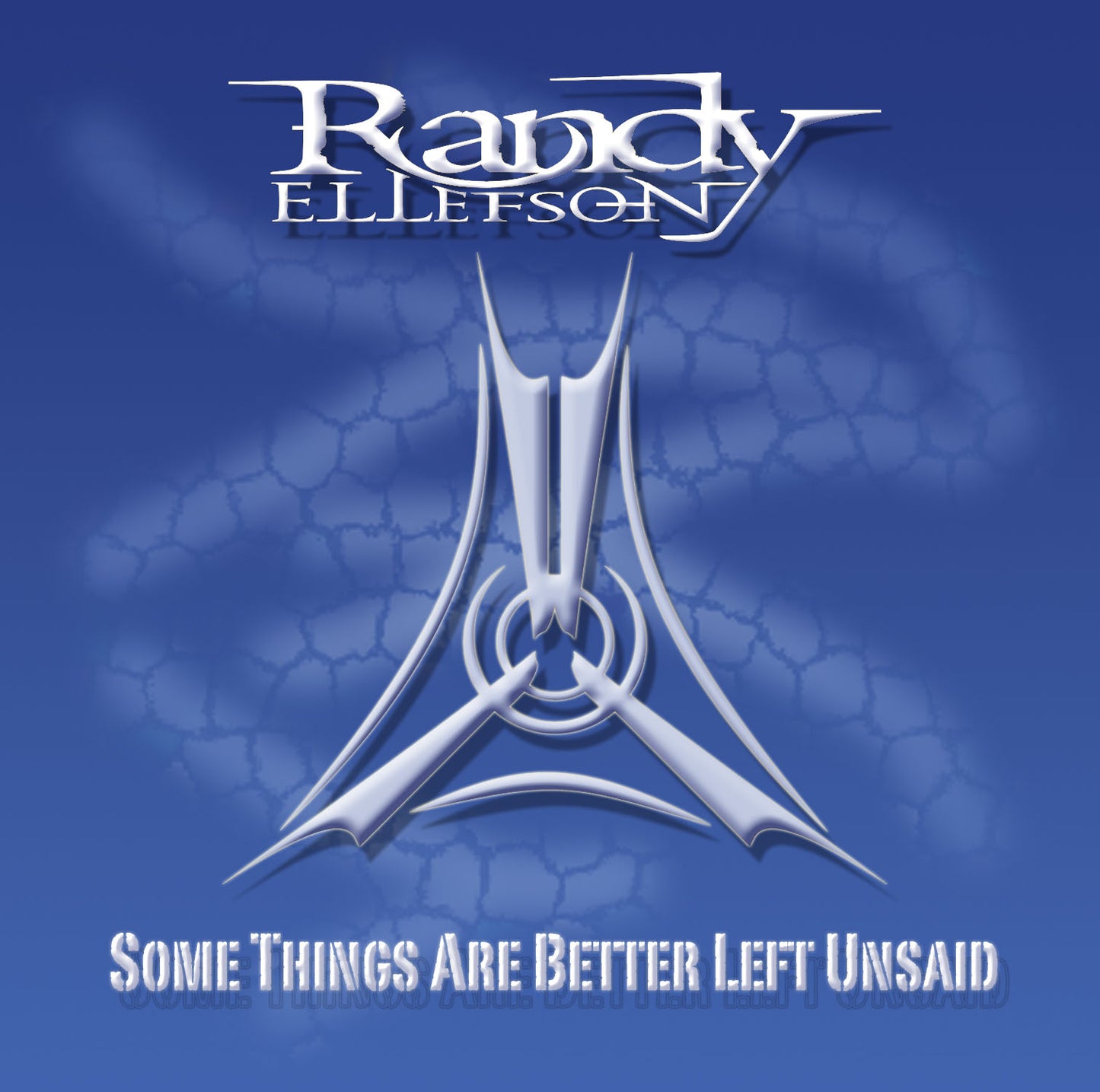 Some Things Are Better Left Unsaid, by Randy Ellefson