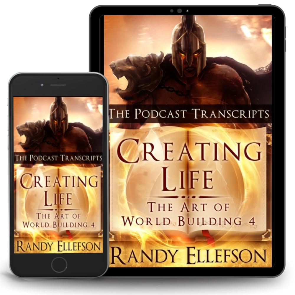 Creating Life Podcast Transcripts The Art of World Building 4 eBook