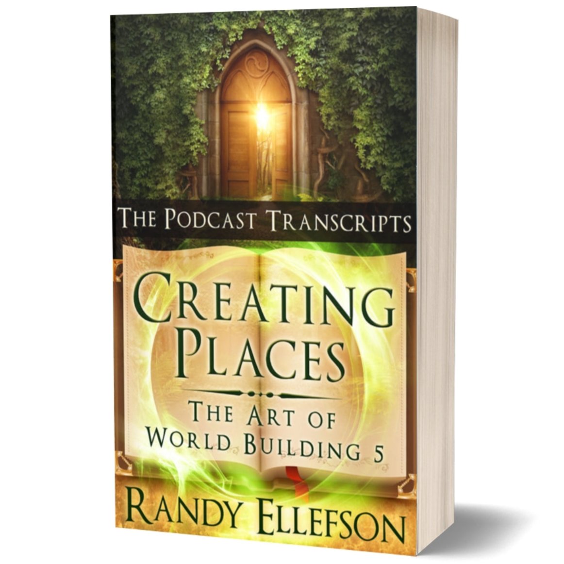 Creating Places The Podcast Transcripts The Art of World Building 5 Paperback