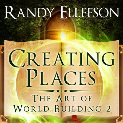Creating Places (The Art of World Building, #2)