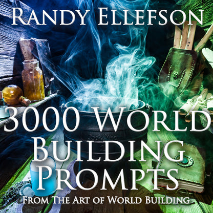 3000 World Building Prompts (The Art of World Building, #8)